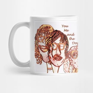 You Me and the Dog Mug